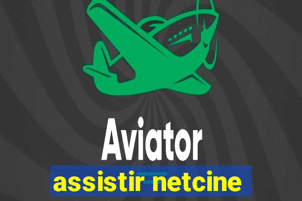 assistir netcine